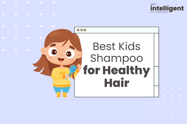The Ultimate Guide to Choosing the Best Kids Shampoo for Healthy Hair