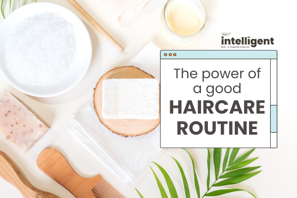 Tuco Intelligent Blog - The power of a good haircare routine