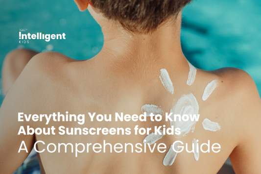 Everything You Need to Know About Sunscreens for Kids: A Comprehensive Guide