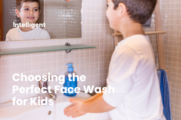 Choosing the Perfect Face Wash for Kids