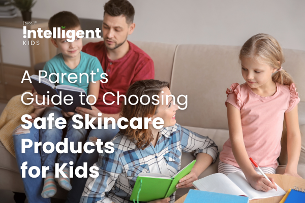 A Parent's Guide to Choosing Safe Skincare Products for Kids