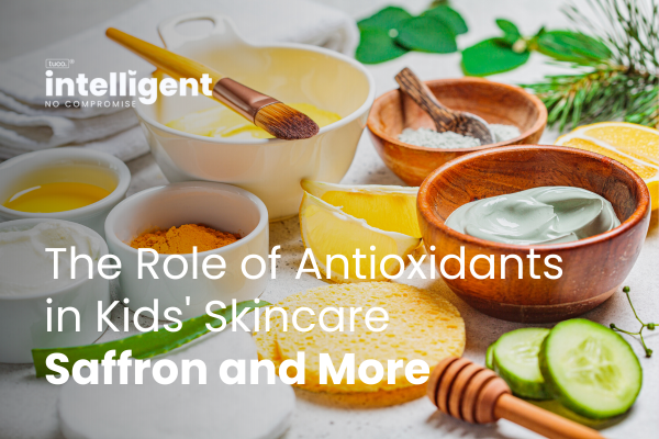 The Crucial Role of Antioxidants in Kids' Skincare, Spotlighting Saffron and Beyond