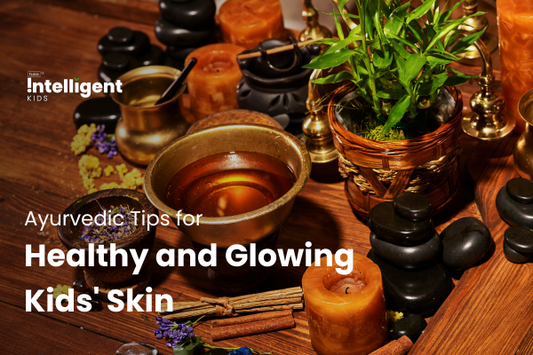 Ayurvedic Tips for Healthy and Glowing Kids' Skin