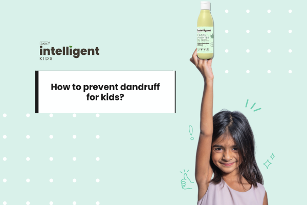 How to Prevent Dandruff in Kids: Essential Tips and Effective Products