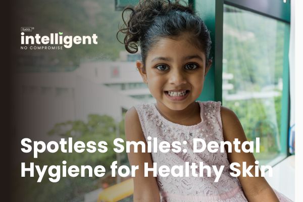 Spotless Smiles: Dental Hygiene for Healthy Skin
