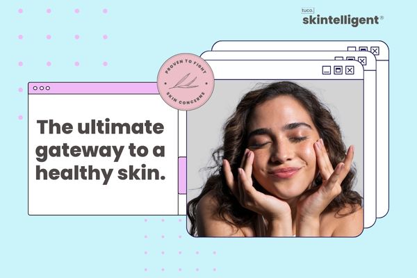 The ultimate gateway to a healthy skin