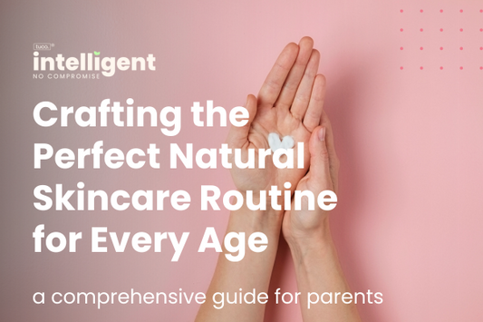 Crafting the Perfect Natural Skincare Routine for Every Age