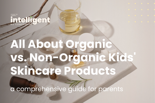 All About Organic vs. Non-Organic Kids' Skincare Products
