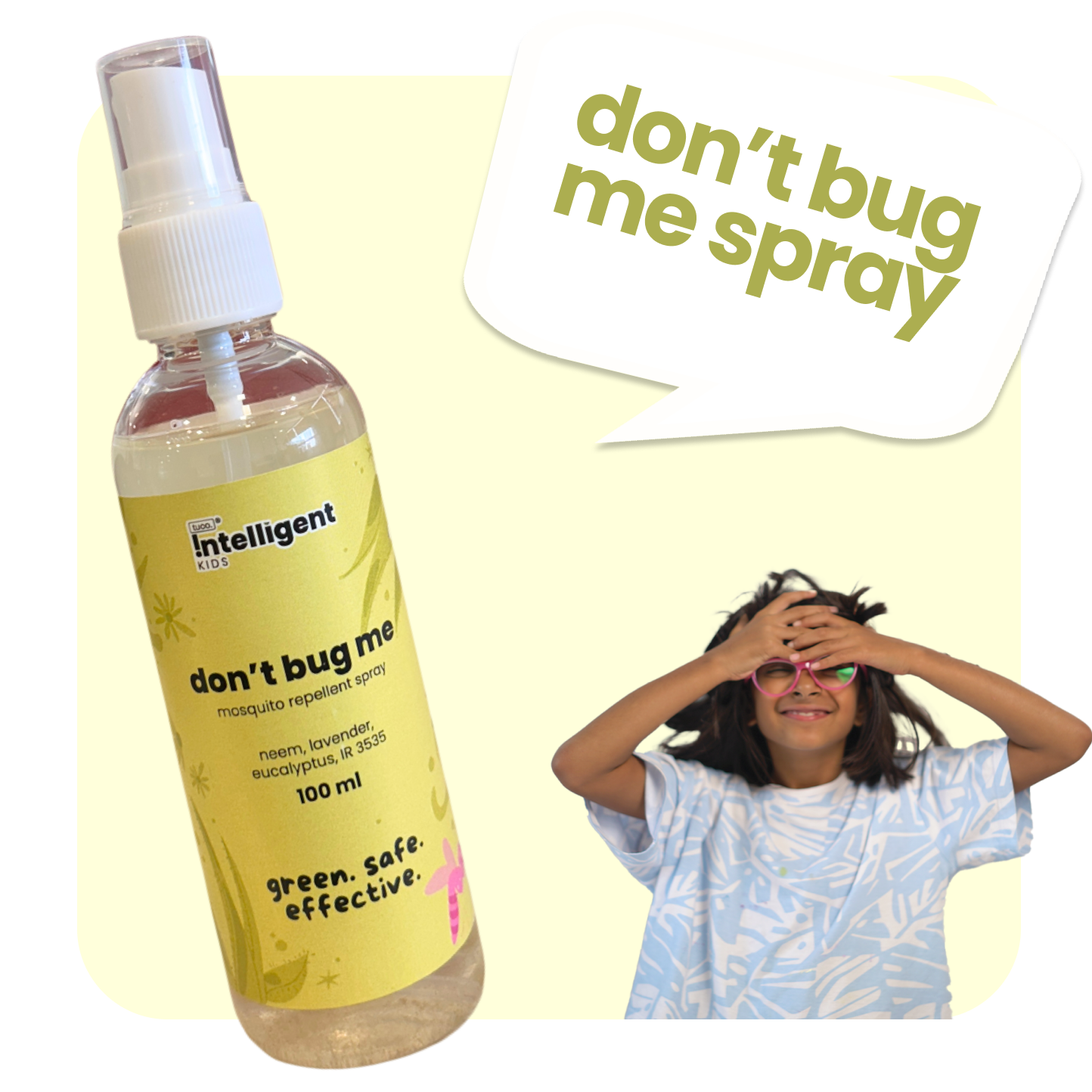 Protect your child from mosquitoes with Tuco Kids Don’t Bug Me Mosquito Repellent Spray! Made with natural essential oils like Citronella, Eucalyptus, Peppermint, and Lemongrass, it offers powerful, long-lasting protection. Safe, gentle, and free from SLS, Parabens, and Phthalates, this spray is perfect for active kids. Simply spray on clothes or skin and enjoy worry-free outdoor adventures!







